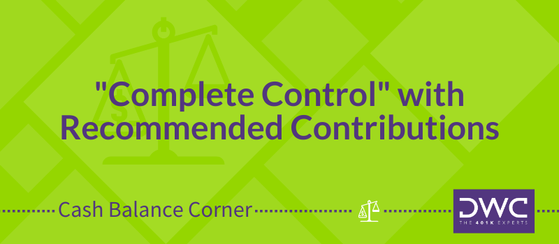 "Complete Control" with Recommended Contributions