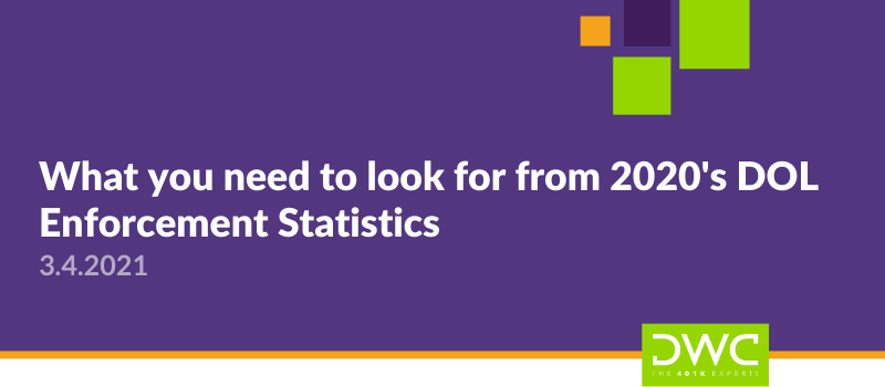 2020 DOL Enforcement Stats: Is the Glass Half Full or Half Empty?