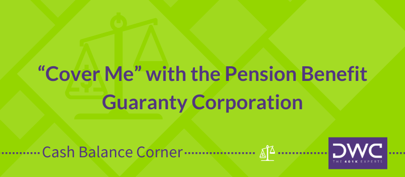 “Cover Me” with the Pension Benefit Guaranty Corporation