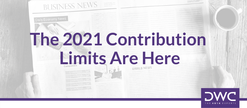 DWC News Update | 2021 Contribution Limits 