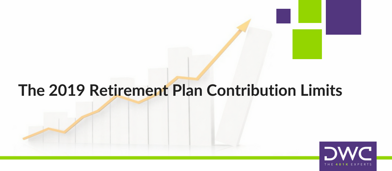 2019 Retirement Plan Limits Chart