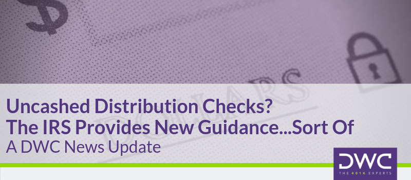 Uncashed Distribution Checks_DWC News Update_8.15.2019_blog header image