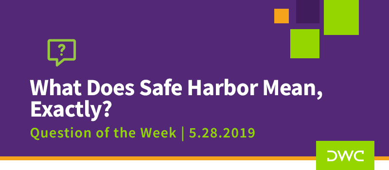 QOTW - 5.28.2019 - What Does Safe Habor Mean Exactly - Plan Compliance